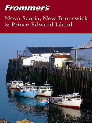 cover image of Frommer'sNova Scotia, New Brunswick & Prince Edward Island